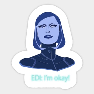 EDI: I'm okay! Sticker